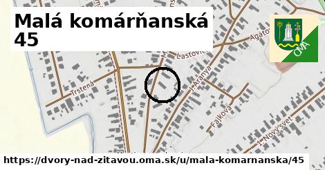 Malá komárňanská 45, Dvory nad Žitavou