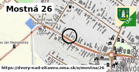 Mostná 26, Dvory nad Žitavou