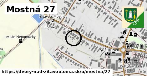 Mostná 27, Dvory nad Žitavou