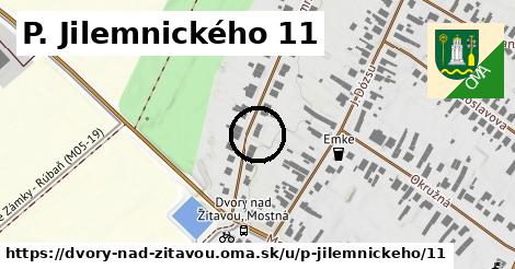 P. Jilemnického 11, Dvory nad Žitavou