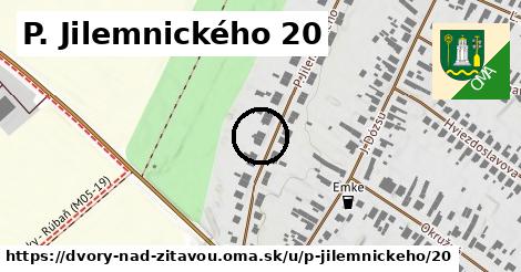 P. Jilemnického 20, Dvory nad Žitavou