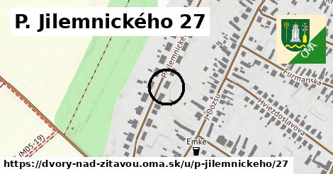 P. Jilemnického 27, Dvory nad Žitavou