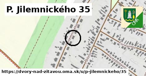 P. Jilemnického 35, Dvory nad Žitavou