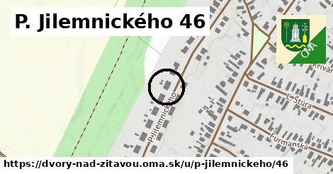 P. Jilemnického 46, Dvory nad Žitavou