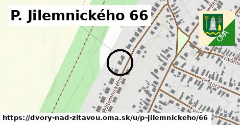 P. Jilemnického 66, Dvory nad Žitavou