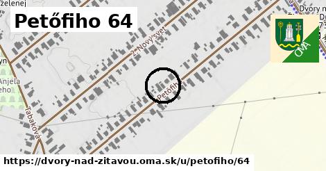 Petőfiho 64, Dvory nad Žitavou