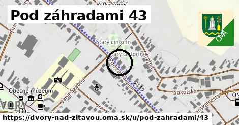 Pod záhradami 43, Dvory nad Žitavou