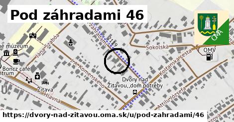 Pod záhradami 46, Dvory nad Žitavou