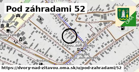Pod záhradami 52, Dvory nad Žitavou