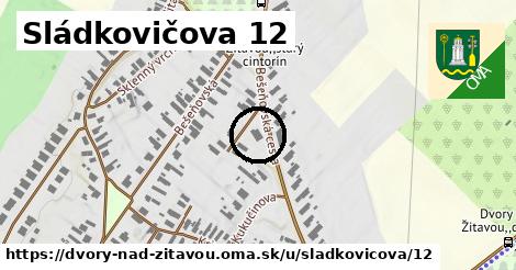 Sládkovičova 12, Dvory nad Žitavou