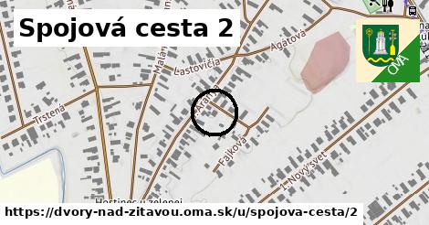 Spojová cesta 2, Dvory nad Žitavou