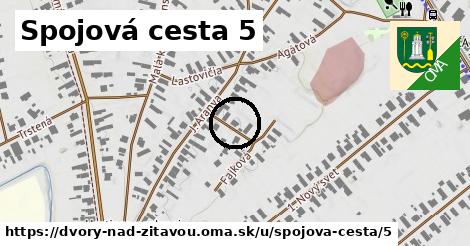 Spojová cesta 5, Dvory nad Žitavou