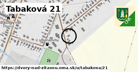 Tabaková 21, Dvory nad Žitavou