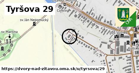 Tyršova 29, Dvory nad Žitavou