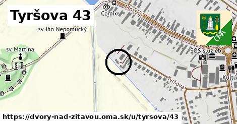 Tyršova 43, Dvory nad Žitavou