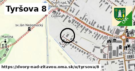 Tyršova 8, Dvory nad Žitavou