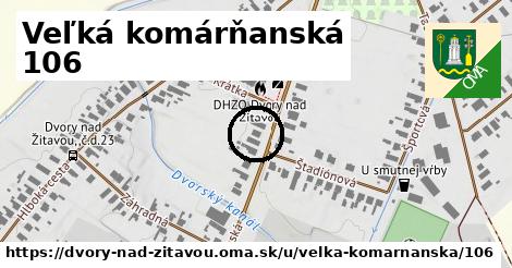 Veľká komárňanská 106, Dvory nad Žitavou