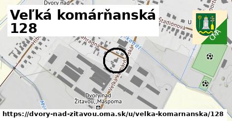 Veľká komárňanská 128, Dvory nad Žitavou