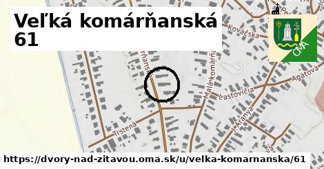 Veľká komárňanská 61, Dvory nad Žitavou