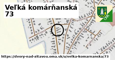 Veľká komárňanská 73, Dvory nad Žitavou