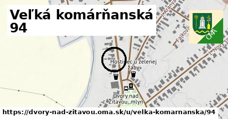 Veľká komárňanská 94, Dvory nad Žitavou