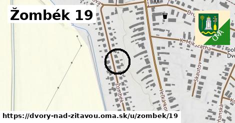 Žombék 19, Dvory nad Žitavou