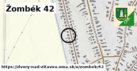 Žombék 42, Dvory nad Žitavou