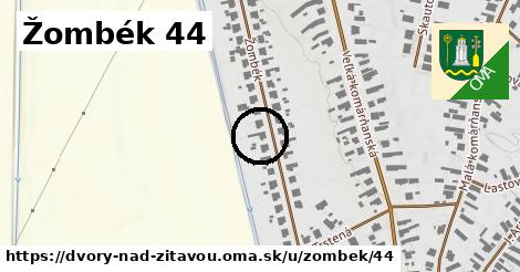 Žombék 44, Dvory nad Žitavou