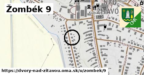 Žombék 9, Dvory nad Žitavou