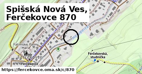 Spišská Nová Ves, Ferčekovce <span class="supisne">870</span>