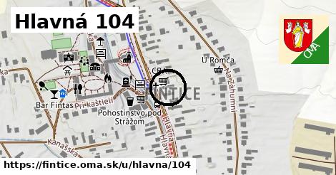 Hlavná 104, Fintice