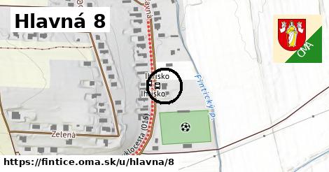 Hlavná 8, Fintice