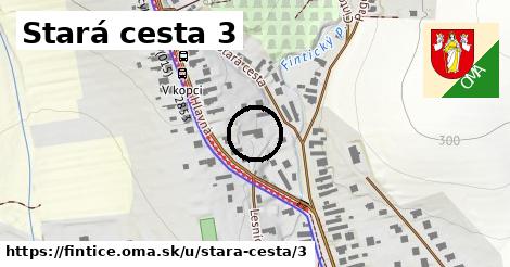 Stará cesta 3, Fintice