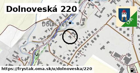 Dolnoveská 220, Fryšták