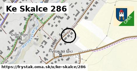 Ke Skalce 286, Fryšták
