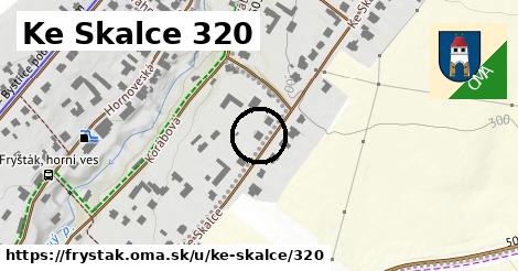 Ke Skalce 320, Fryšták