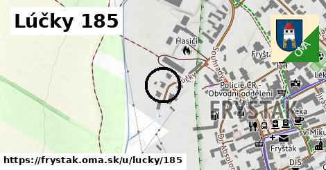 Lúčky 185, Fryšták