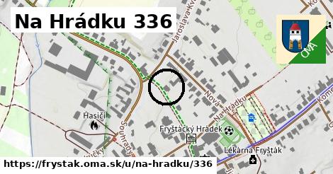 Na Hrádku 336, Fryšták