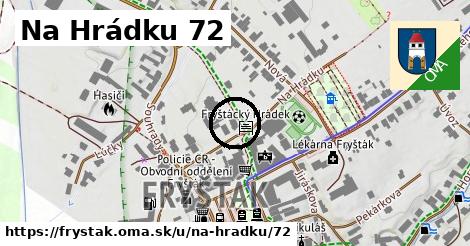 Na Hrádku 72, Fryšták