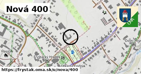 Nová 400, Fryšták