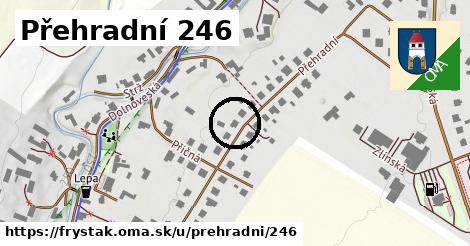 Přehradní 246, Fryšták