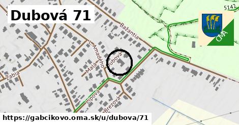 Dubová 71, Gabčíkovo