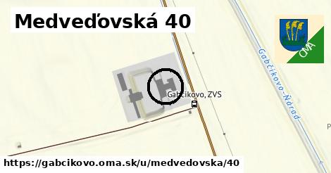 Medveďovská 40, Gabčíkovo