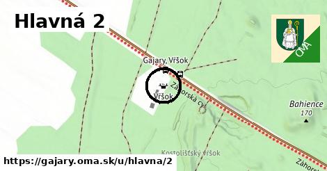 Hlavná 2, Gajary