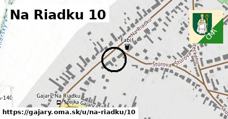 Na Riadku 10, Gajary