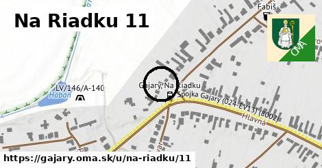 Na Riadku 11, Gajary