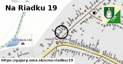 Na Riadku 19, Gajary