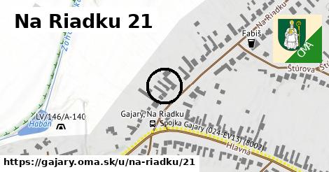 Na Riadku 21, Gajary