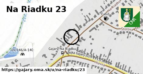 Na Riadku 23, Gajary