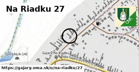Na Riadku 27, Gajary
